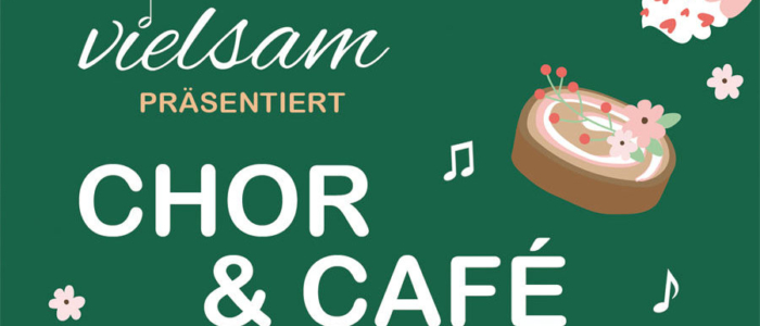 Chor & Café – Live und lecker